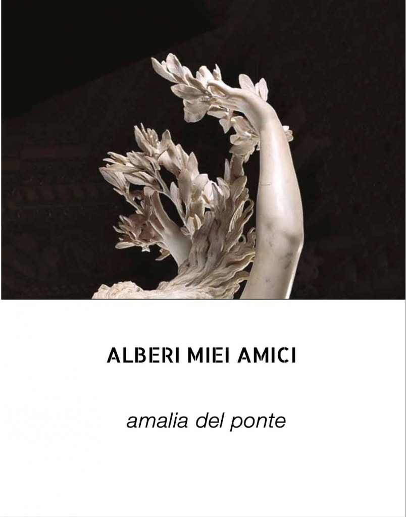 Alberi mie amici; Amalia Del Ponte